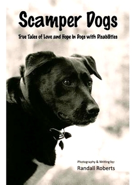 预订 Scamper Dogs: True Tales of Love and Hope in Dogs with Disabilities: 9781523819065