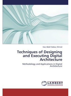 预订 Techniques of Designing and Executing Digital Architecture: 9783659537127