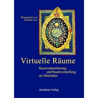 预订 Virtuelle Räume: Raumwahrnehmung und Raumvorstellung im Mittelalter. Akten des 10. Symposiums des Mediävistenverb