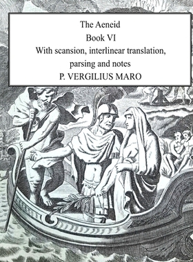 预订 Aeneid Book 6: With scansion, interlinear translation, parsing and notes: 9798591011192