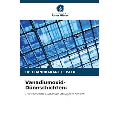 预订 Vanadiumoxid-Dünnschichten:: Elektrochrome Studien für intelligente Fenster. DE: 9786209089688
