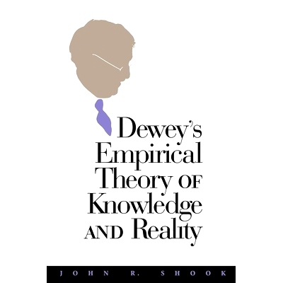 预订 Dewey’s Empirical Theory of Knowledge and Reality: 9780826513557