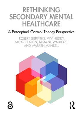 预订 Rethinking Secondary Mental Healthcare: A Perceptual Control Theory Perspective: 9780367485061