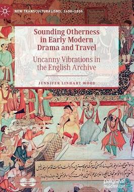 【预订】Sounding Otherness in Early Modern Drama and Travel