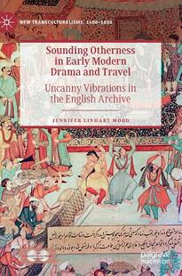 【预订】Sounding Otherness in Early Modern Drama and Travel