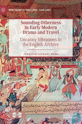 【预订】Sounding Otherness in Early Modern Drama and Travel