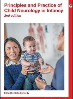 【预订】Principles and Practice of Child Neurology in Infancy, 2nd Edition