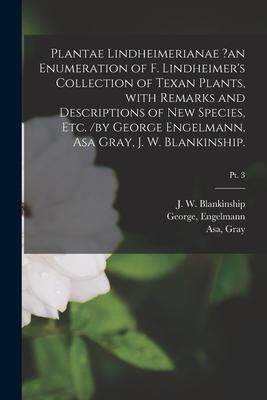 [预订]Plantae Lindheimerianae ?an Enumeration of F. Lindheimer’s Collection of Texan Plants, With Remark 9781014301642