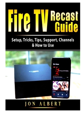 预订 Fire TV Recast Guide: Setup, Tricks, Tips, Support, Channels, & How to Use: 9781678102753