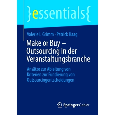 预订 Make or Buy - Outsourcing in der Veranstaltungsbranche: Ansätze zur Ableitung von Kriterien zur Fundierung von Out