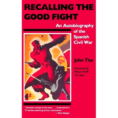 预订 Recalling the Good Fight: An Autobiography of the Spanish Civil War: 9780897890786
