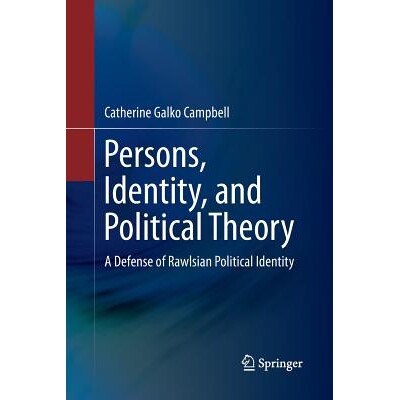 预订 Persons, Identity, and Political Theory: A Defense of Rawlsian Political Identity: 9789401778763