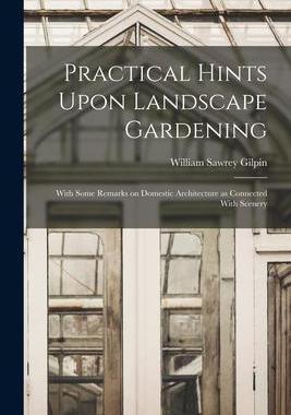 [预订]Practical Hints Upon Landscape Gardening: With Some Remarks on Domestic Architecture as Connected Wi 9781016435789