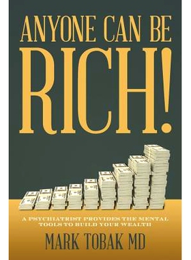 预订 Anyone Can Be Rich!: A Psychiatrist Provides the Mental Tools to Build Your Wealth: 9781974582587