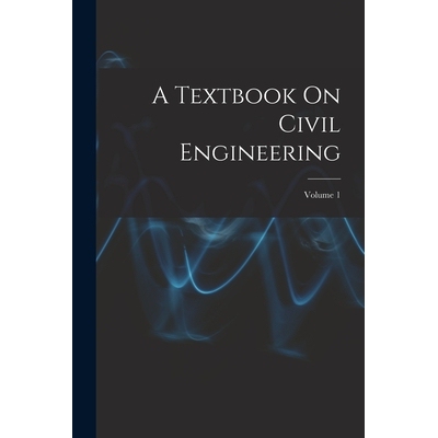 预订 A Textbook On Civil Engineering; Volume 1 9781017423198