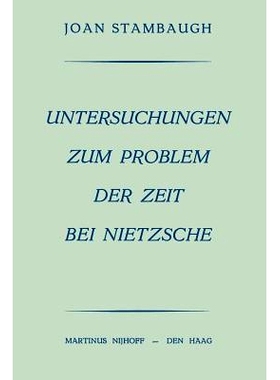 预订 Untersuchungen Zum Problem der Zeit bei Nietzsche: 9789401187480