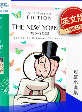 纽约客杂志百年 短篇小说集 Deborah Treisman 英文原版纽约客之一个世纪小说 A Century of Fiction in The New Yorker 1925-2025