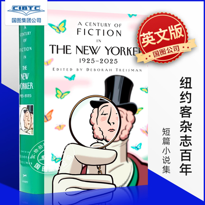 纽约客杂志百年 短篇小说集 Deborah Treisman 英文原版纽约客之一个世纪小说 A Century of Fiction in The New Yorker 1925-2025