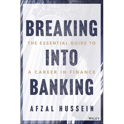 预订 Breaking into Banking: The Essential Guide to a Career in Finance 闯入银行业：金融职业*指南: 9781394305025