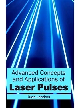 预订 Advanced Concepts and Applications of Laser Pulses 激光脉冲的先进概念和应用: 9781632400147