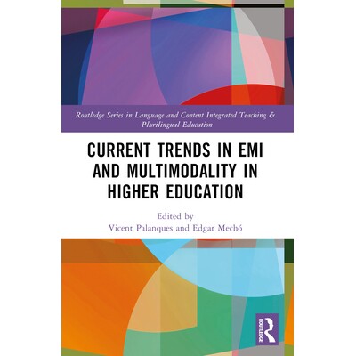 预订 Current Trends in EMI and Multimodality in Higher Education 高等教育 EMI 与多模态的当前趋势: 9781032071329