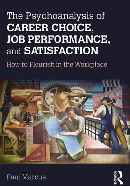 【预订】The Psychoanalysis of Career Choice, Job Performance, and Satisfaction