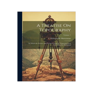 [预订]A Treatise On Topography: In Which the Science and Practical Detail of Trigonometrical Surveying Are 9781021883650