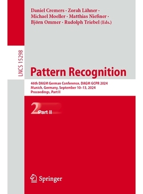 预订 Pattern Recognition: 46th DAGM German Conference, DAGM GCPR 2024, Munich, Germany, September 10–13, 2024, Proceedi