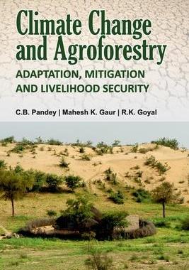 [预订]Climate Change And Agroforestry: Adaptation Mitigation And Livelihood Security 9788119072491