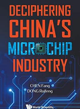 【预订】Deciphering China’s Microchips Industry