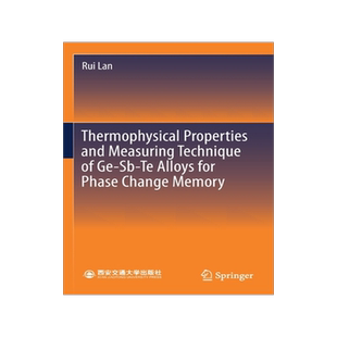 预订 Thermophysical Properties and Measuring Technique of Ge-Sb-Te Alloys for Phase Change Memory