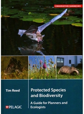 预订 Protected Species and Biodiversity: A Guide for Planners and Ecologists 受保护物种及生物多样性: 9781784275013