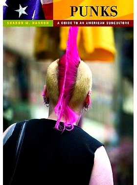 预订 Punks: A Guide to an American Subculture: 9780313364563