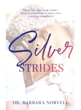 预订 Silver Strides: What You And Your Family Need To Know About Selecting a Senior Community