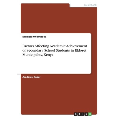 预订 Factors Affecting Academic Achievement of Secondary School Students in Eldoret Municipality, Kenya 9783346660411
