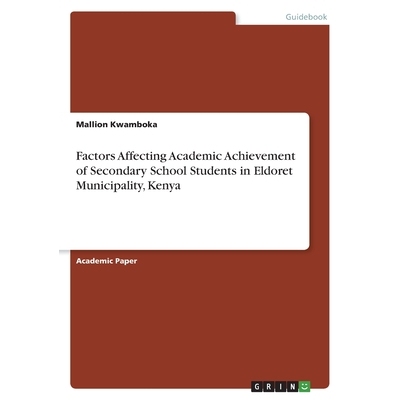 预订 Factors Affecting Academic Achievement of Secondary School Students in Eldoret Municipality, Kenya 9783346660411