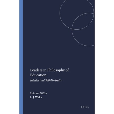 预订 Leaders in Philosophy of Education: Intellectual Self-Portraits 教育哲学领军人物：知识分子自画像（*辑）: 9789087902