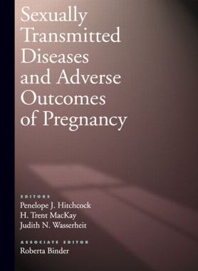 【预订】Sexually Transmitted Diseases and Adverse Outcomes of Pregnancy
