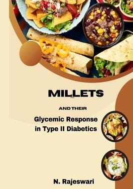 [预订]Millets and Their Glycemic Response in Type-2 Diabetics 9787576893335