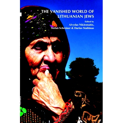 预订 The Vanished World of Lithuanian Jews 立陶宛犹太人消失的世界: 9789042008502