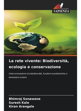 预订 La rete vivente: Biodiversità, ecologia e conservazione: Interconnessione tra biodiversità, funzioni ecosistemich