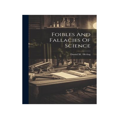 [预订]Foibles And Fallacies Of Science 9781020803918