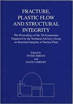 【预售】Fracture, Plastic Flow and Structural Integrity in the Nuclear Industry
