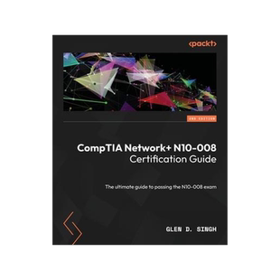 [预订]CompTIA Network+ N10-008 Certification Guide 9781803236063
