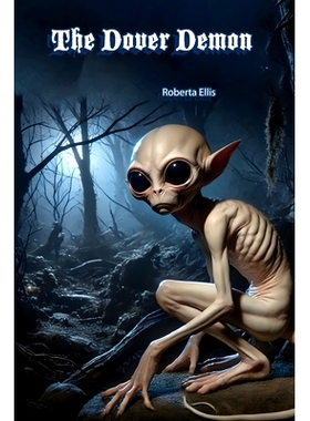 预订 The Dover Demon: Alien or Cryptid?: 9781779611994