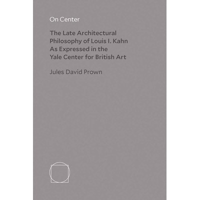 The Late Architectural Philosophy of Lou