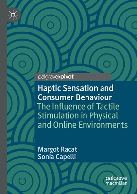 【预订】Haptic Sensation and Consumer Behaviour