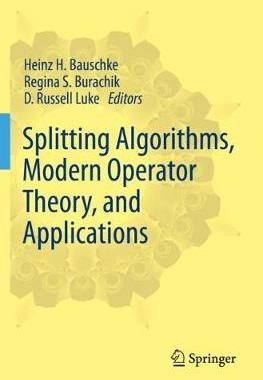 【预订】Splitting Algorithms, Modern Operator Theory, and Applications