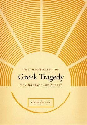 【预订】The Theatricality of Greek Tragedy 9780226477572
