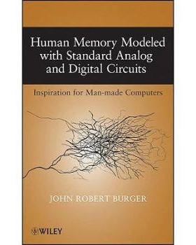 预订 Human Memory Modeled With Standard Analog And Digital Circuits: Inspiration For Man-Made Computers 与标准模拟与数字